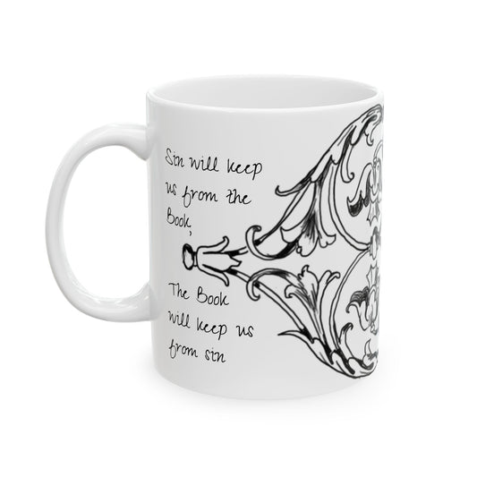 Scrollwork Ceramic Mug Black and White "Sin will keep us from..."