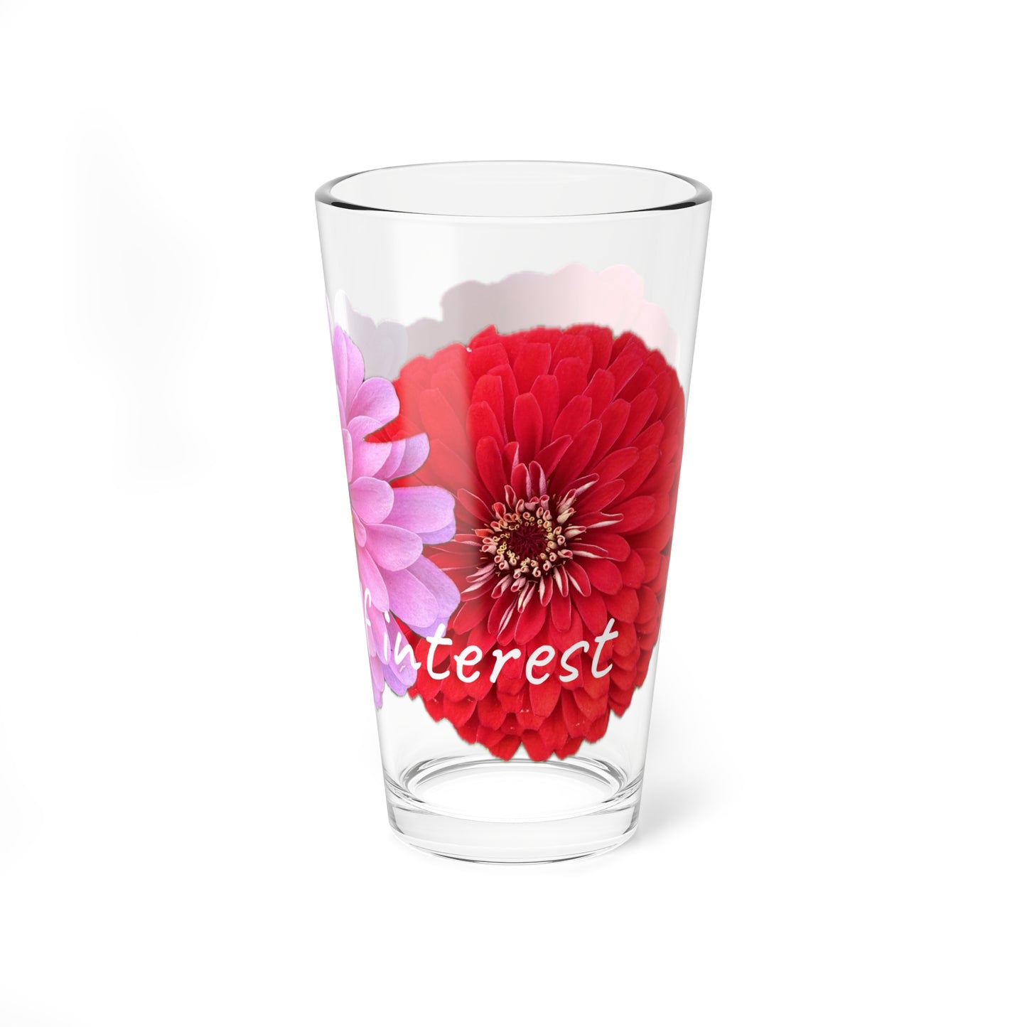 Zinnia Pint Glass "Side step self interest"