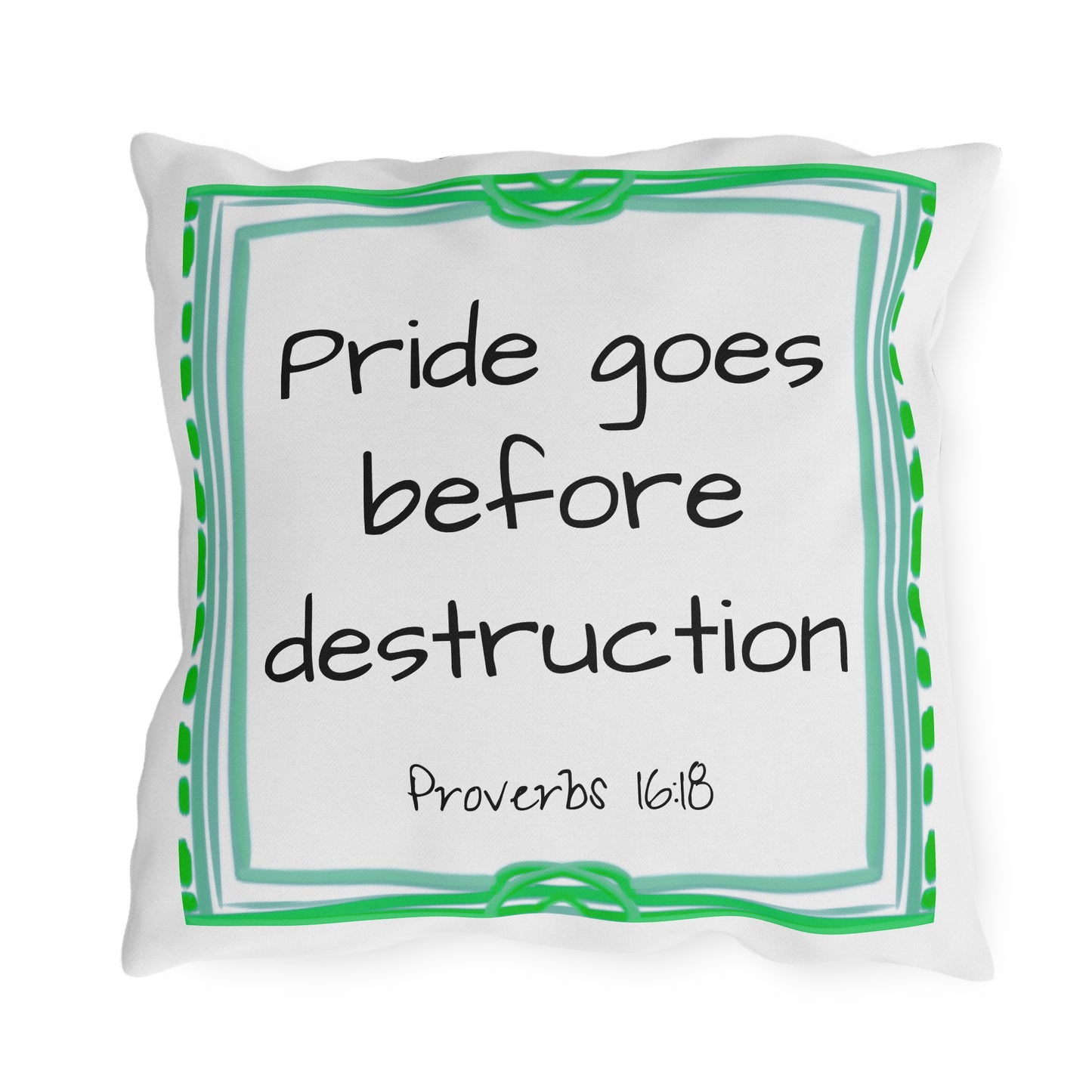 Chroma Outdoor Pillow Green "Pride goes before destruction"