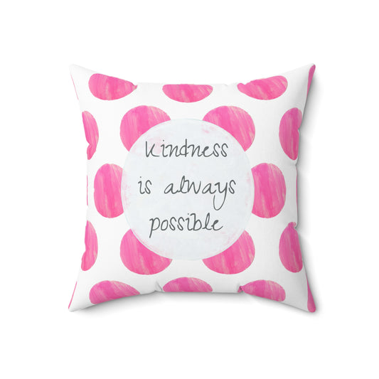 Polka Dot Joy Pillow “Kindness is always possible"