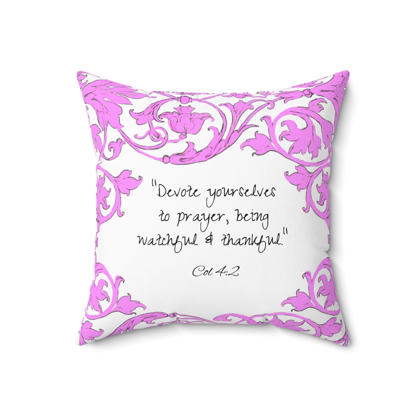 Scrollwork Polyester Square Pillow "Devote yourselves..."