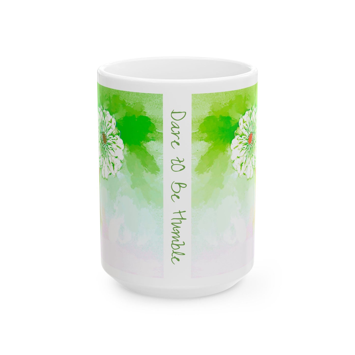 Zinnia Color Splash Mug Green “Dare to Be Humble”