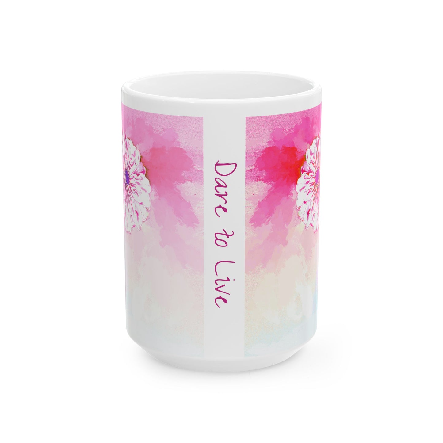Zinnia Color Splash Mug Pink “Dare to Live”