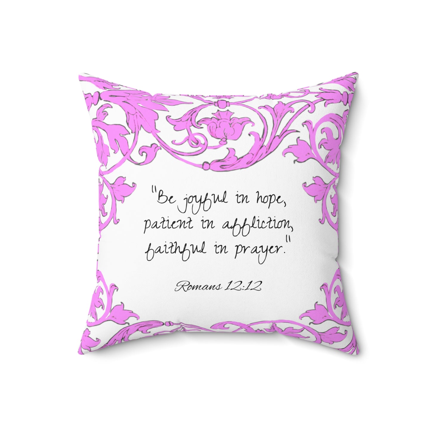 Scrollwork Polyester Square Pillow "Be Joyful..."