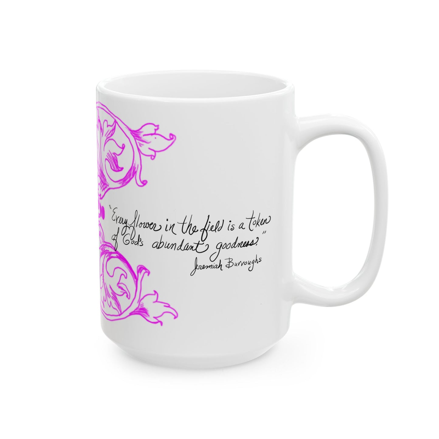 Scrollwork Ceramic Mug Raspberry “Every Flower in…”