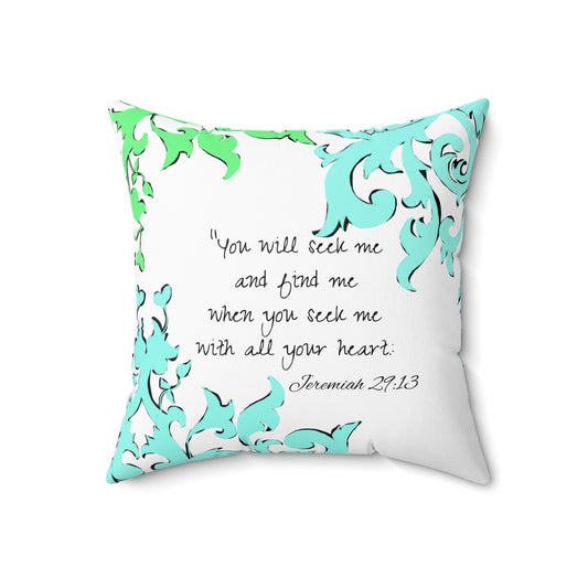 Scrollwork Polyester Square Pillow "You will seek..."