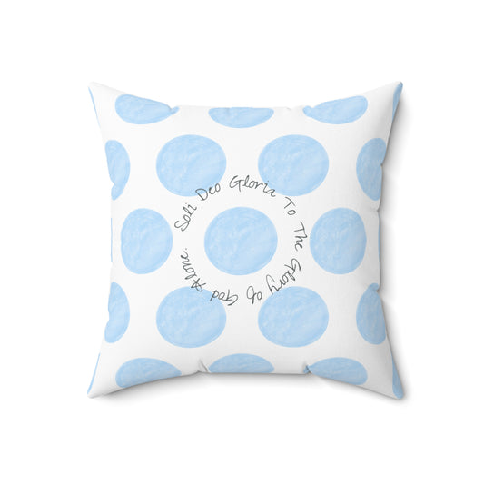 Polka Dot Joy Polyester Square Pillow “Soli Deo Gloria…”