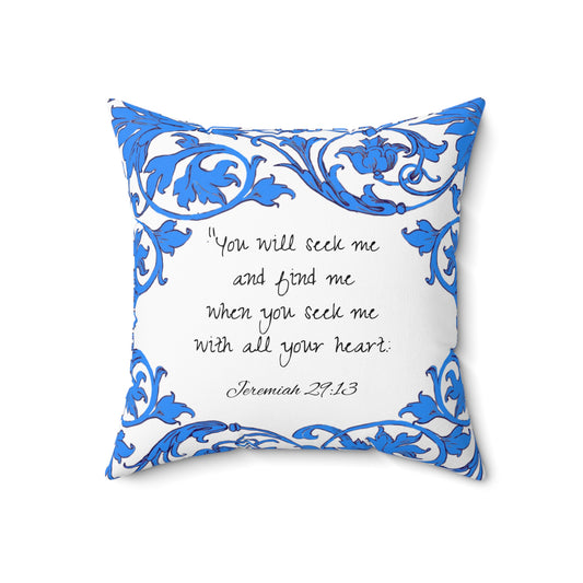 Scrollwork Polyester Square Pillow "You will seek..."