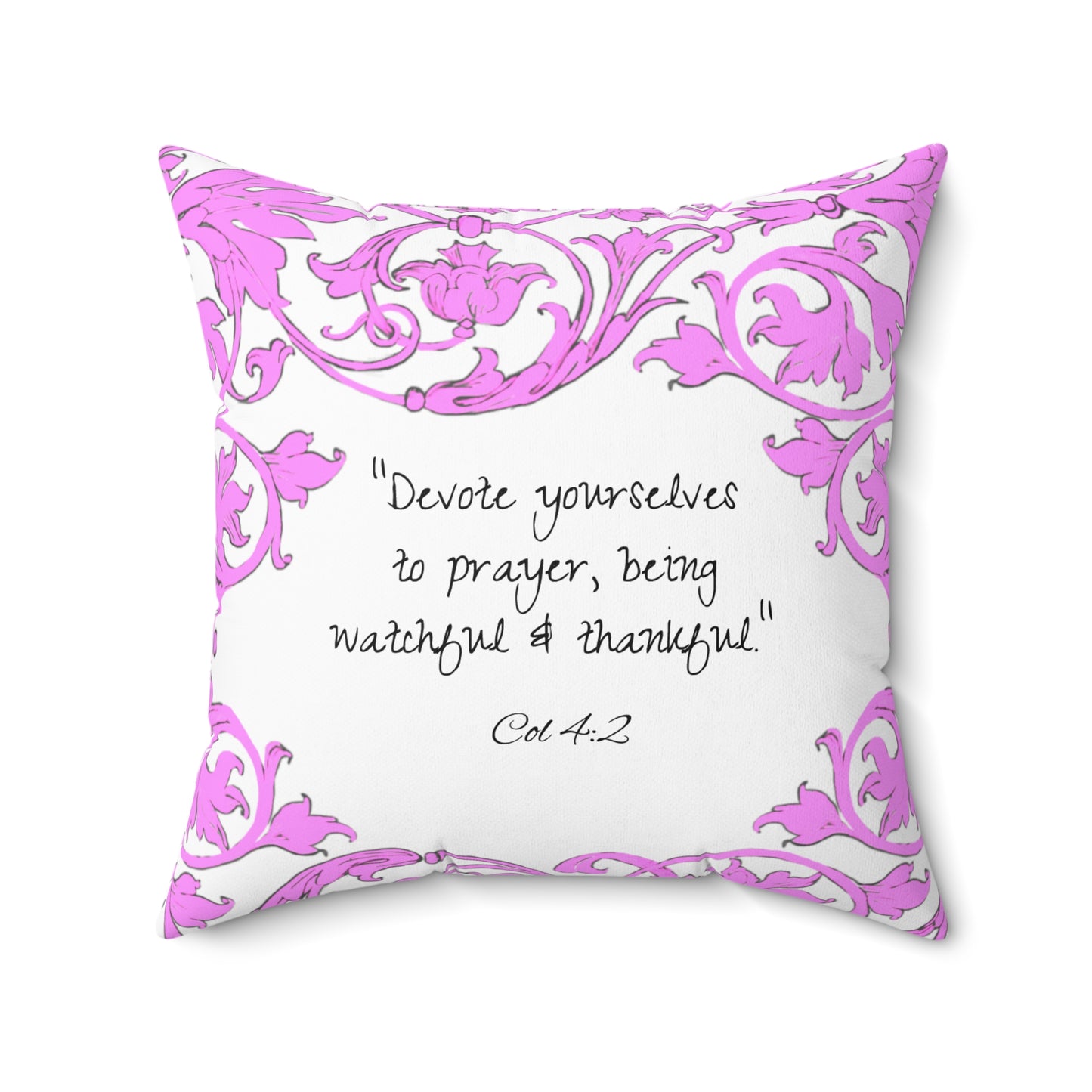 Scrollwork Polyester Square Pillow "Devote yourselves..."