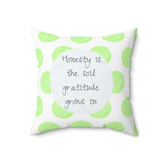 Polka Dot Joy Pillow "Honesty is the soil gratitude grows in"