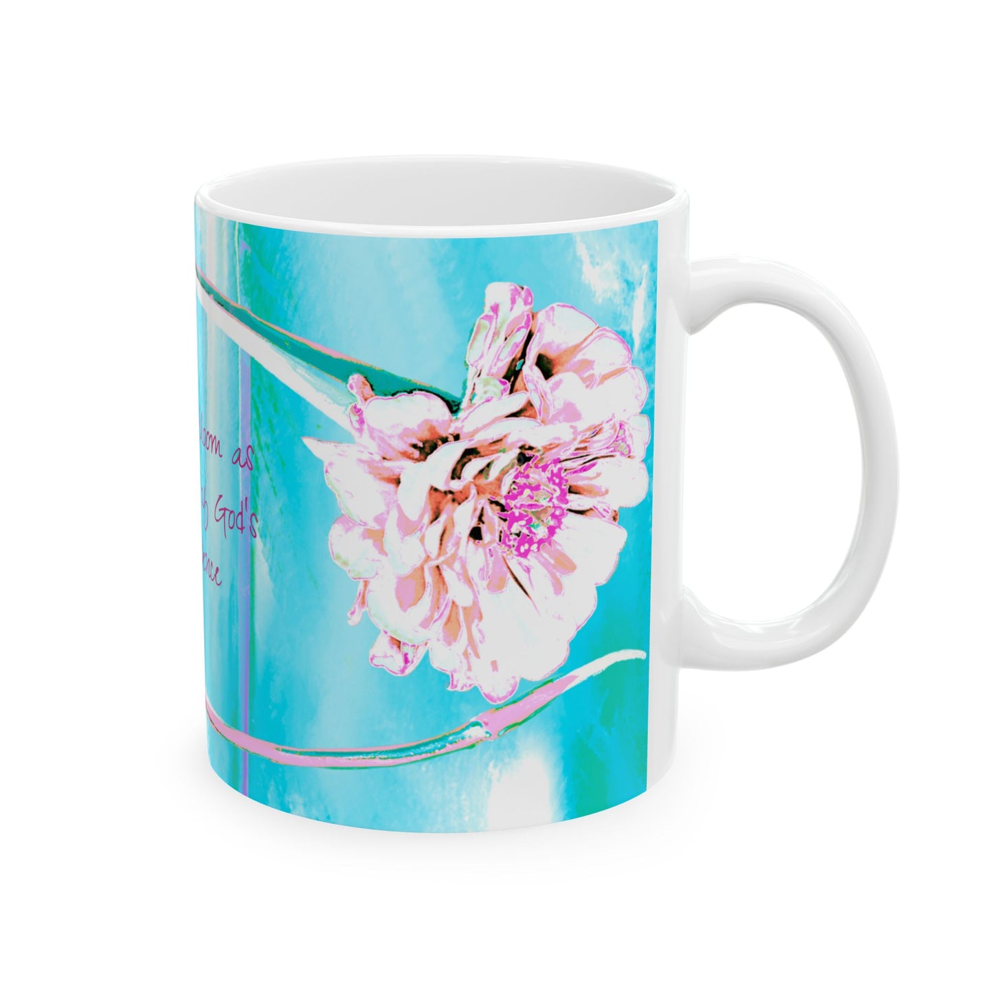 Zinnia Ceramic Mug Aqua Raspberry "Flowers bloom as emblems of God's providence"