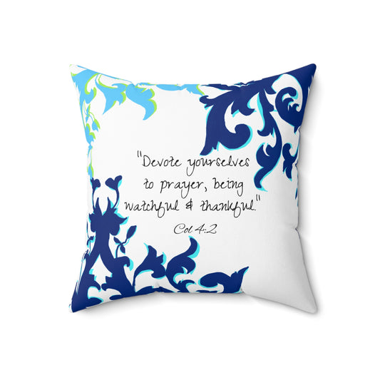 Scrollwork Polyester Square Pillow "Devote yourselves..."