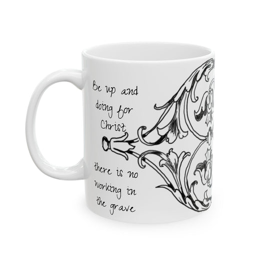 Scrollwork Ceramic Mug Black and White "Be up and doing for Christ..."