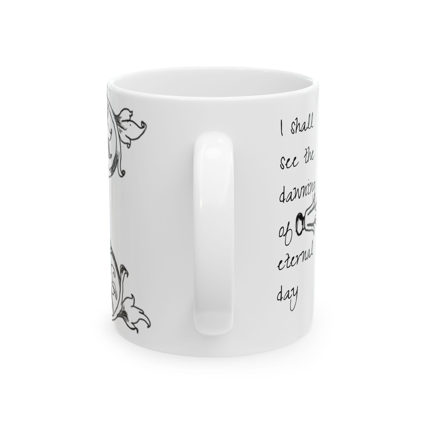 Scrollwork Ceramic Mug Black and White, "I shall see dawning..."