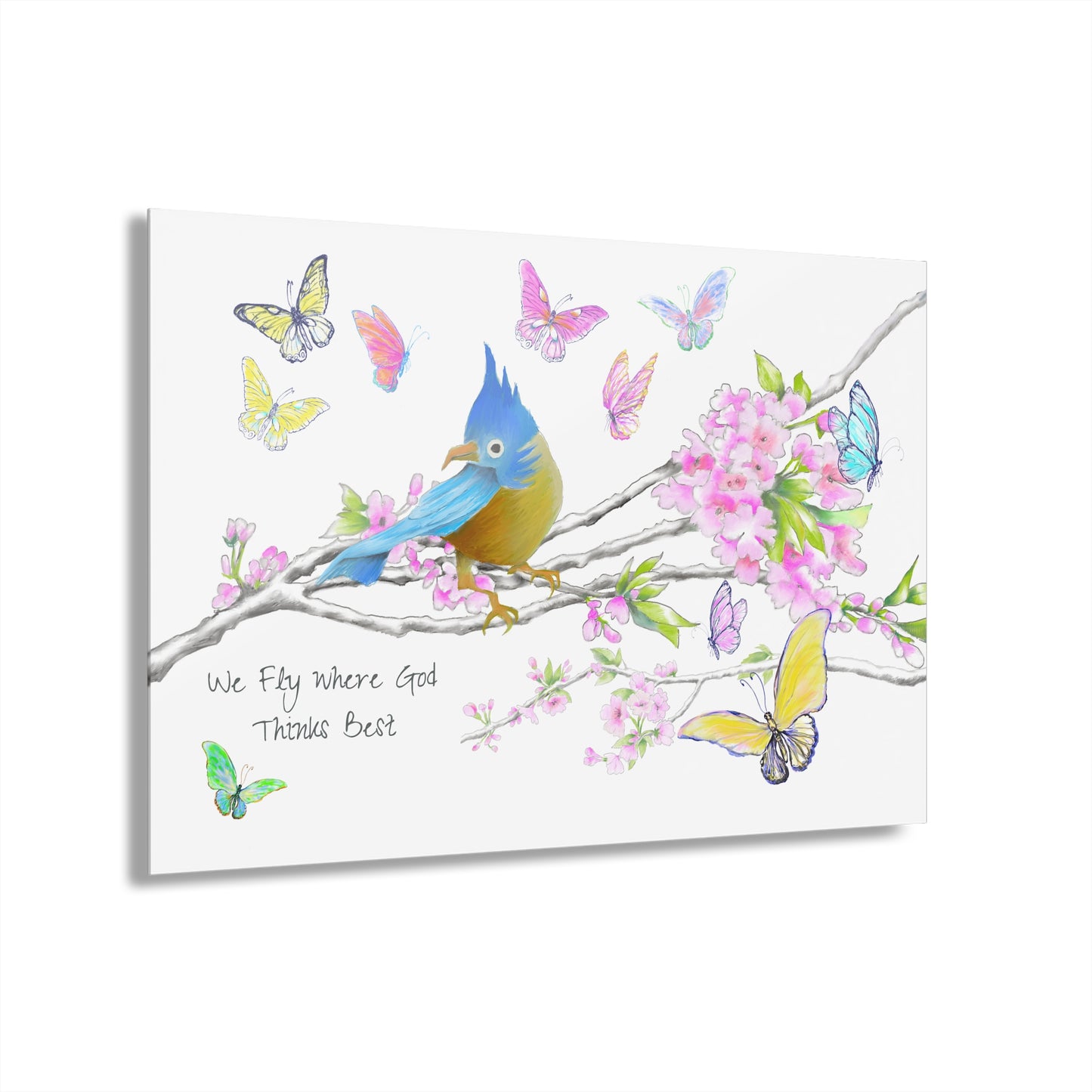 Blossom Whirl Acrylic Print French Cleat Hanging C-Bottom Picture "We Fly Where God Thinks Best"