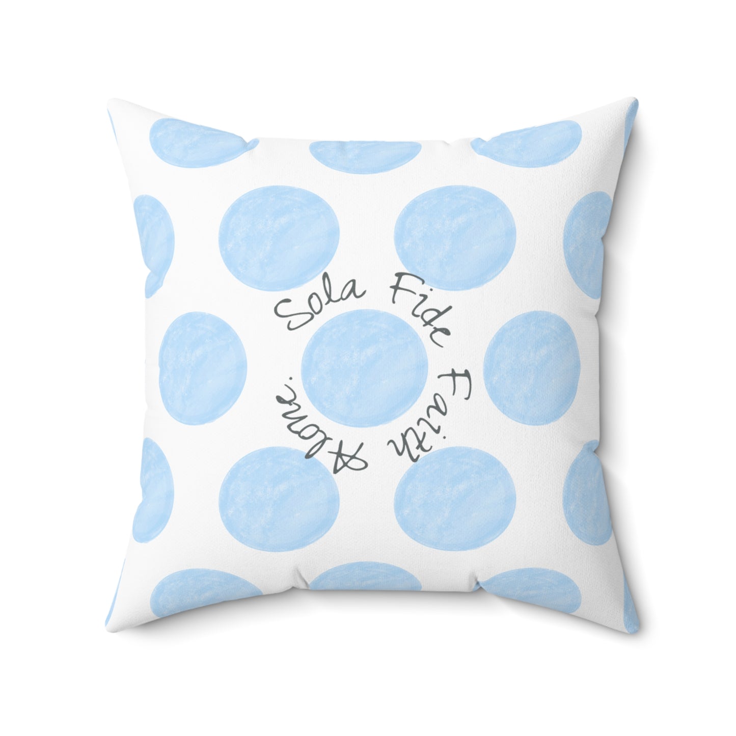 Polka Dot Joy Polyester Square Pillow “Sola Fide…”