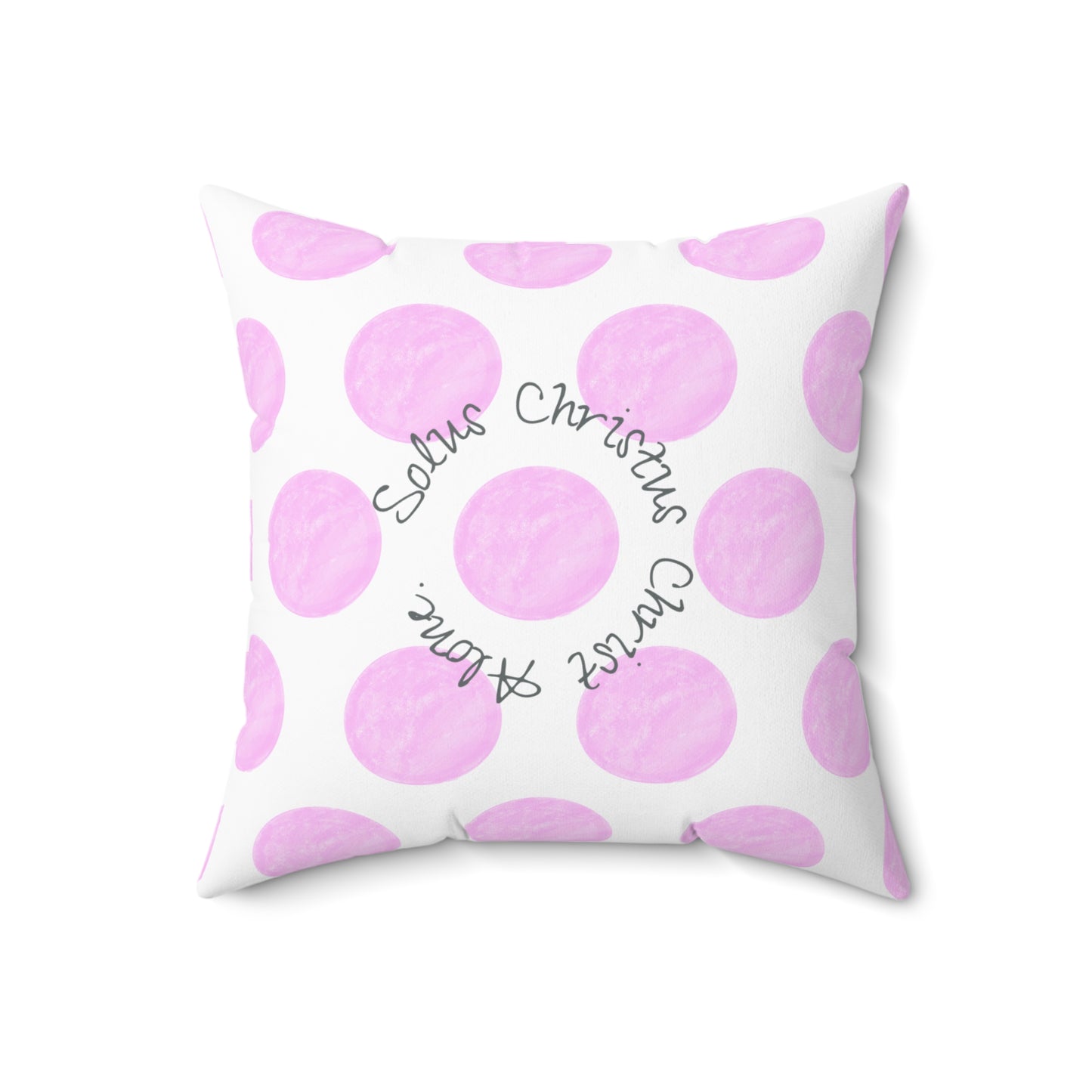 Polka Dot Joy Polyester Square Pillow "Solus Christus…”
