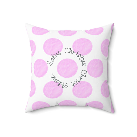 Polka Dot Joy Polyester Square Pillow "Solus Christus…”