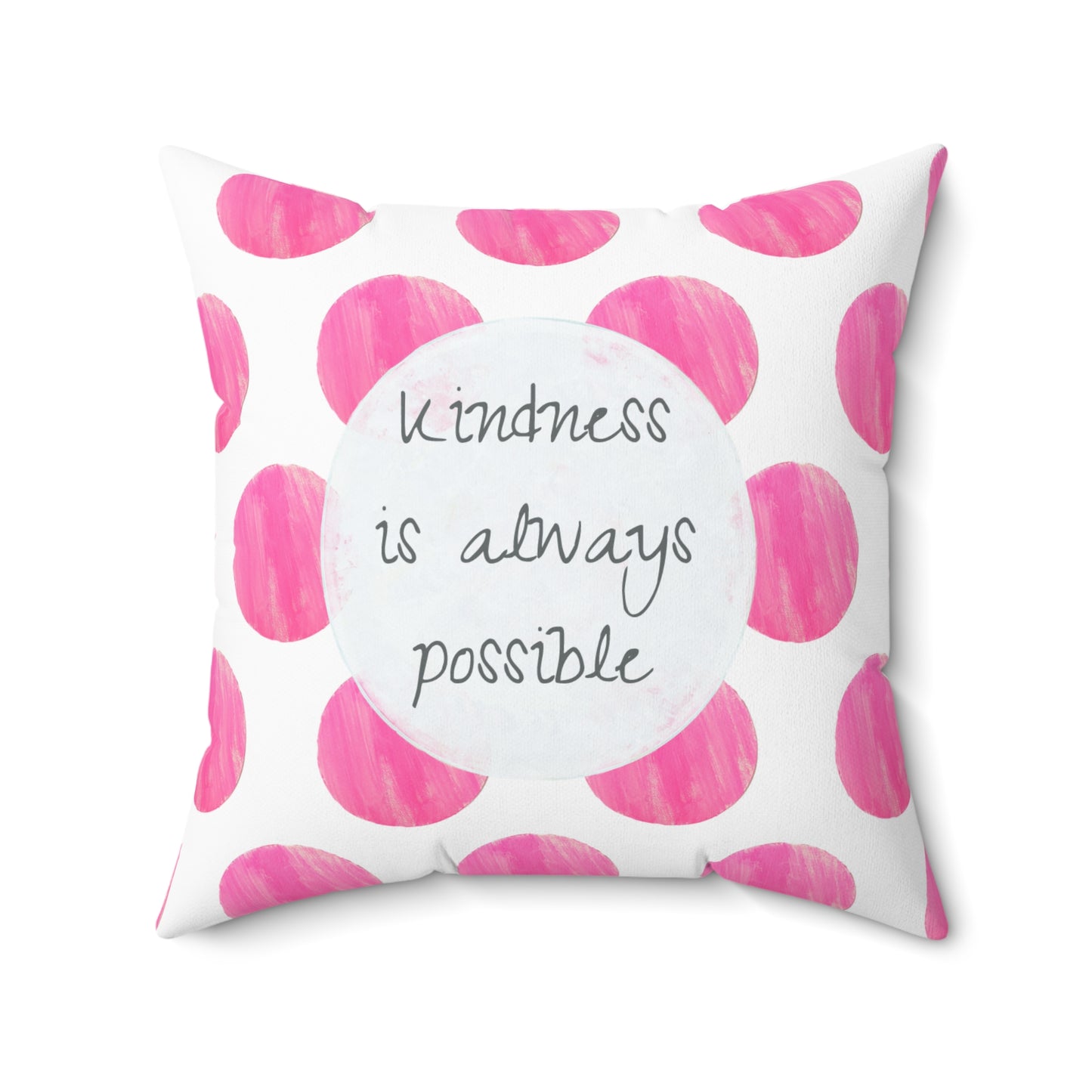 Polka Dot Joy Pillow “Kindness is always possible"
