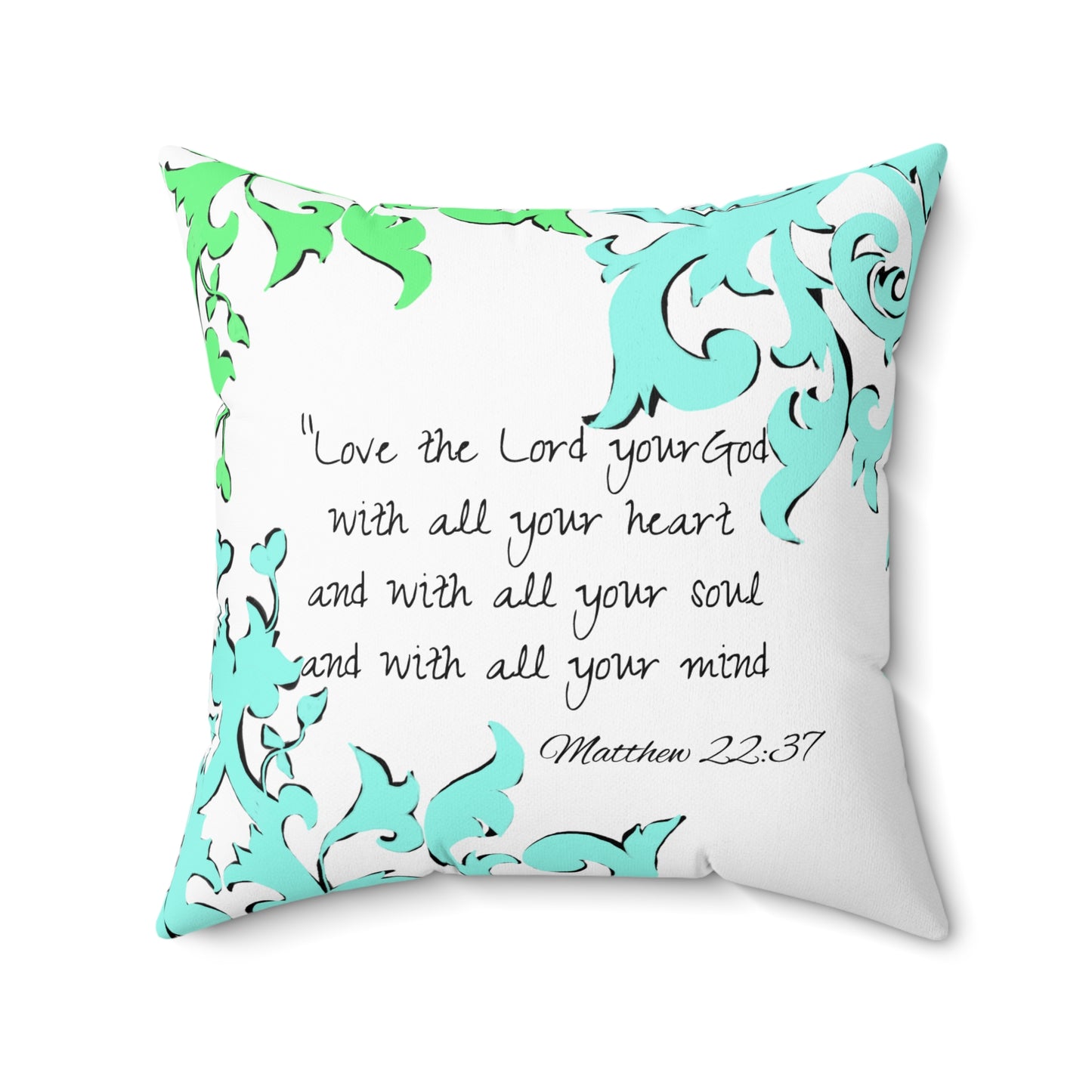 Scrollwork Polyester Square Pillow "Love the Lord..."