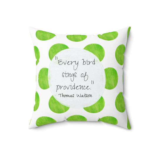 Polka Dot Joy Pillow “Every Bird Sings of God's Providence"  Thomas Watson