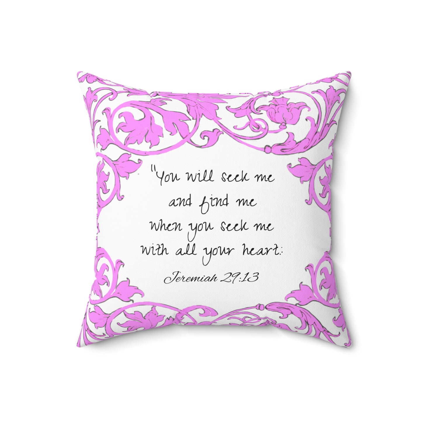Scrollwork Polyester Square Pillow "You will seek..."