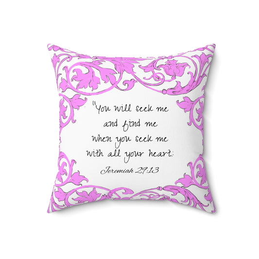 Scrollwork Polyester Square Pillow "You will seek..."