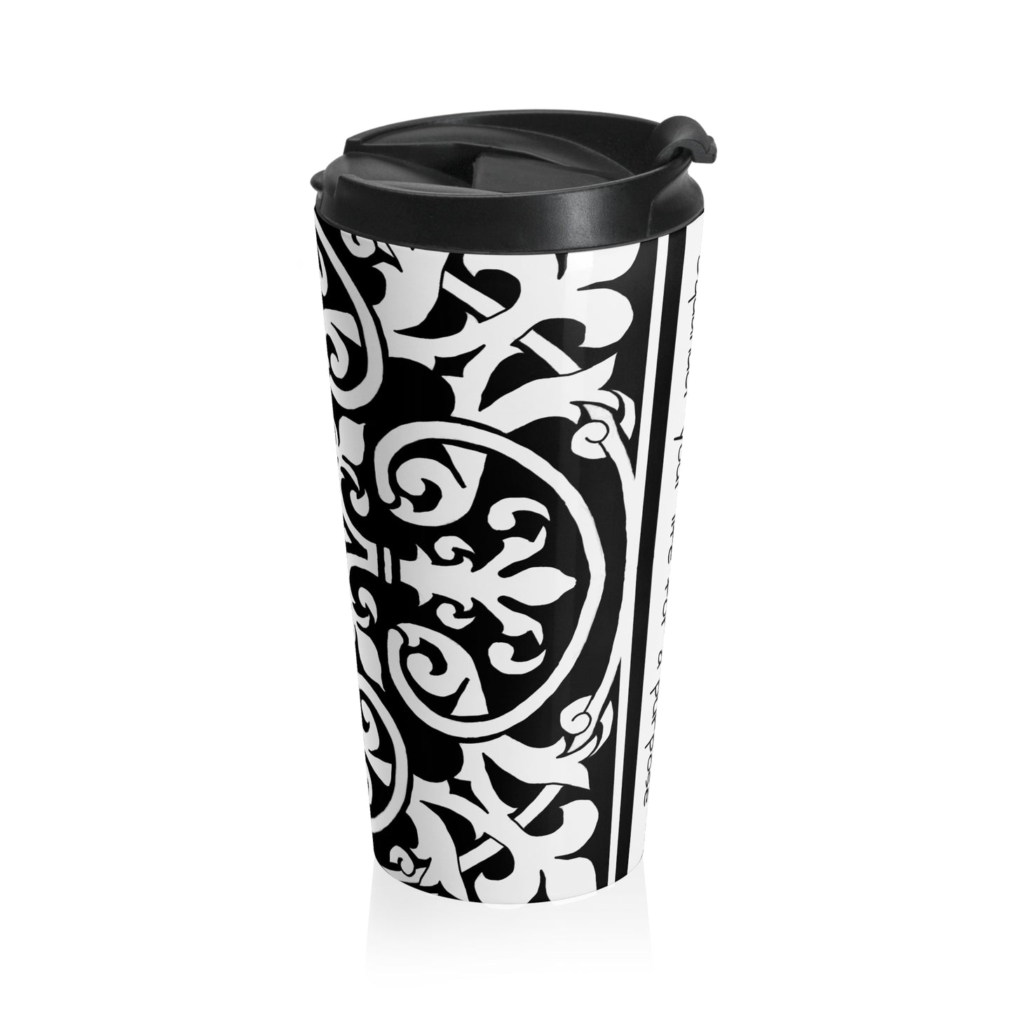 Scrollwork Stainless Steel Travel Mug "Squander your life for a purpose"