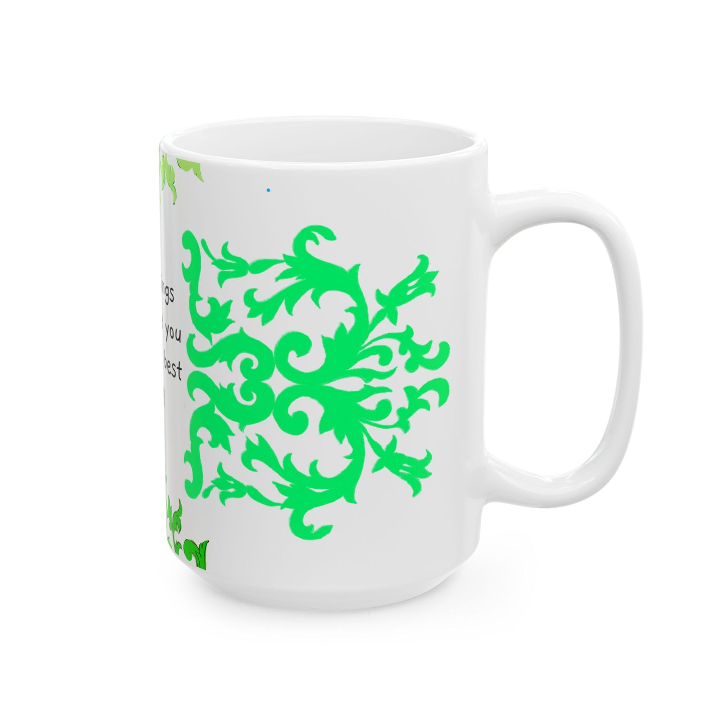 Scrollwork Ceramic Mug Green Aqua "Good things can..."