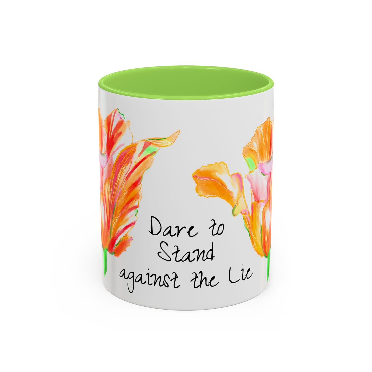 Vibrant Tulips Mugs “Dare to Stand against the Lie”