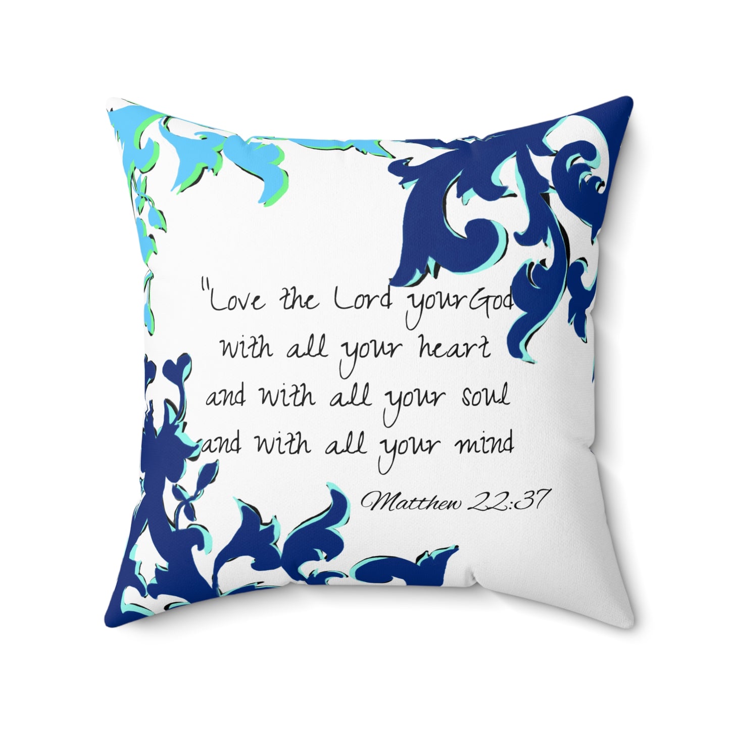 Scrollwork Polyester Square Pillow "Love the Lord..."