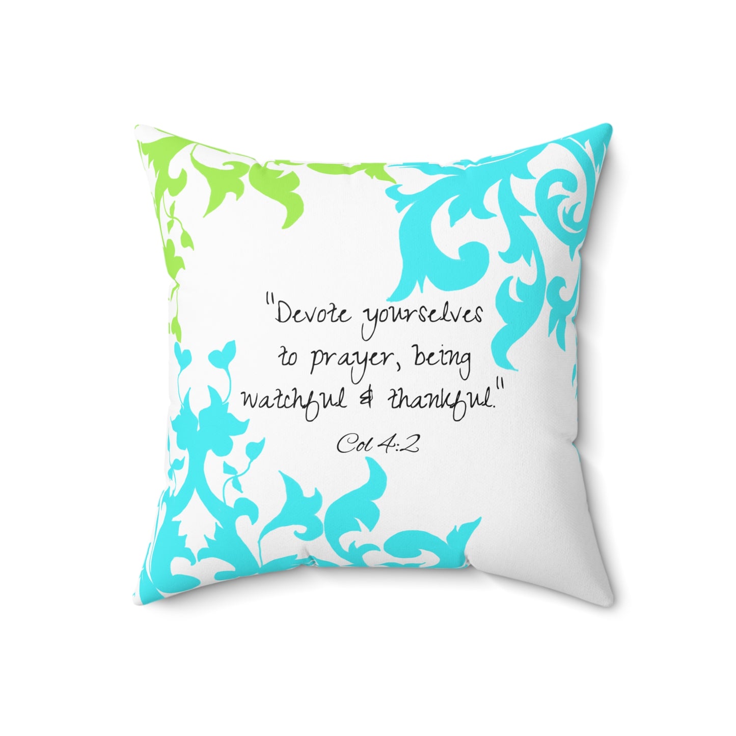 Scrollwork Polyester Square Pillow "Devote yourselves..."