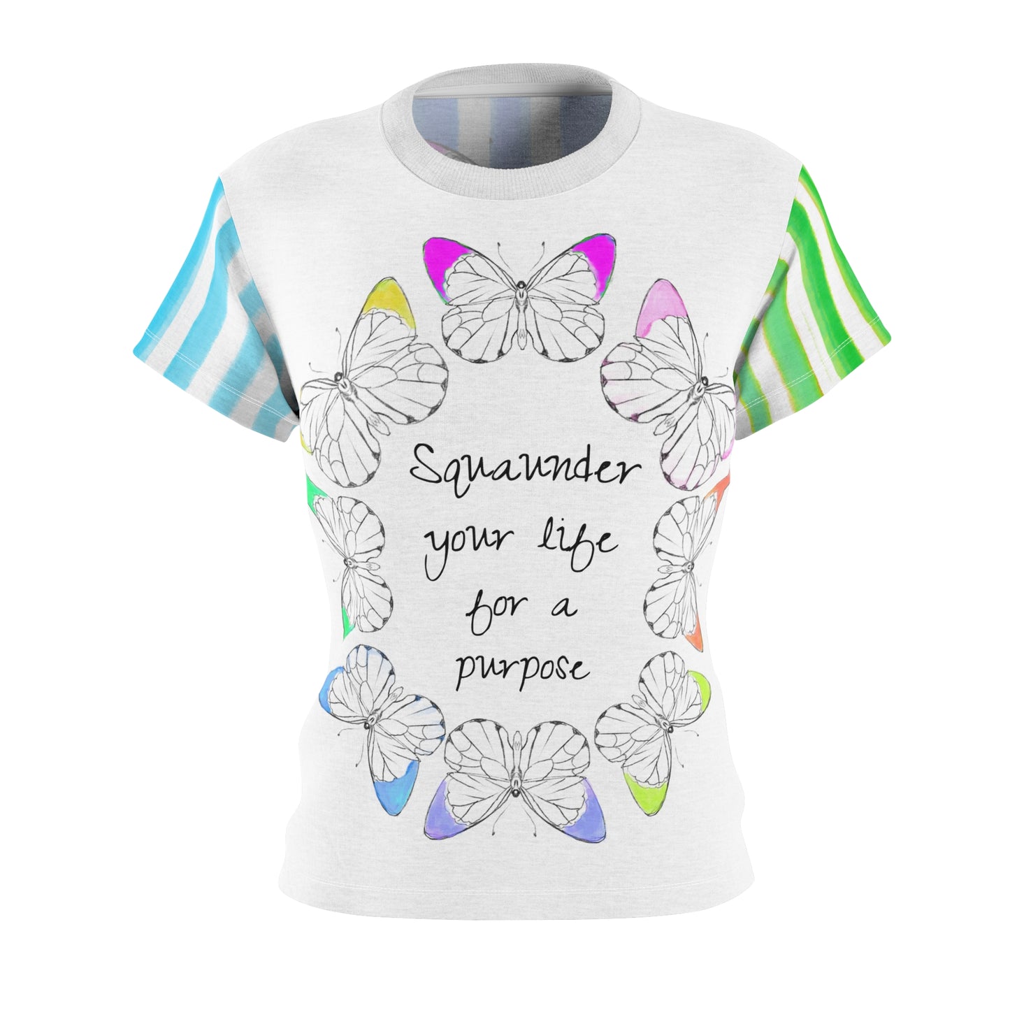 Chroma Women's T-Shirt Squander your life.....