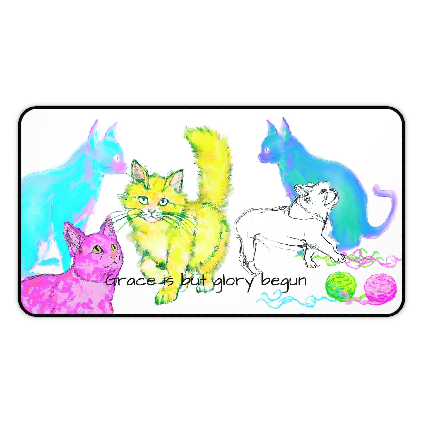Colorful Cats and Dog Desk Mat "Grace is but glory begun"