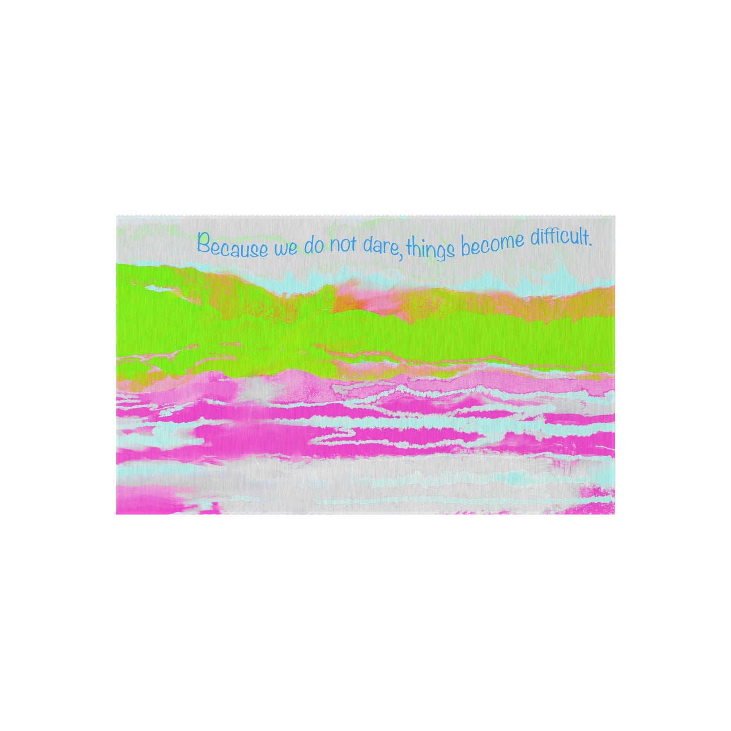 Inspirational Landscapes Indoor/Outdoor Rug "Because We Do Not Dare, Life Becomes Difficult" Green and Raspberry