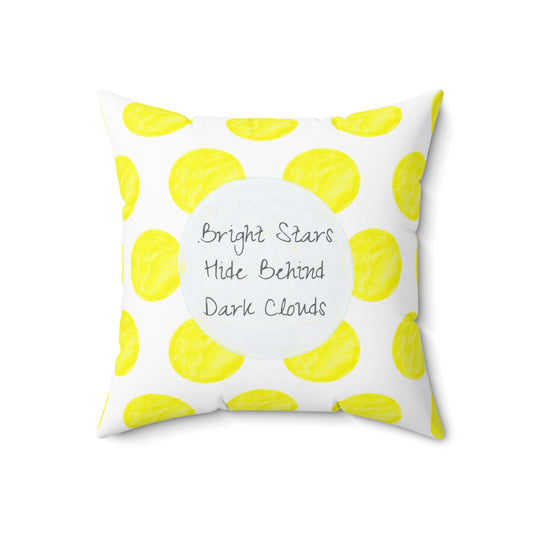 Polka Dot Joy Pillow “Bright Stars hide behind dark clouds"