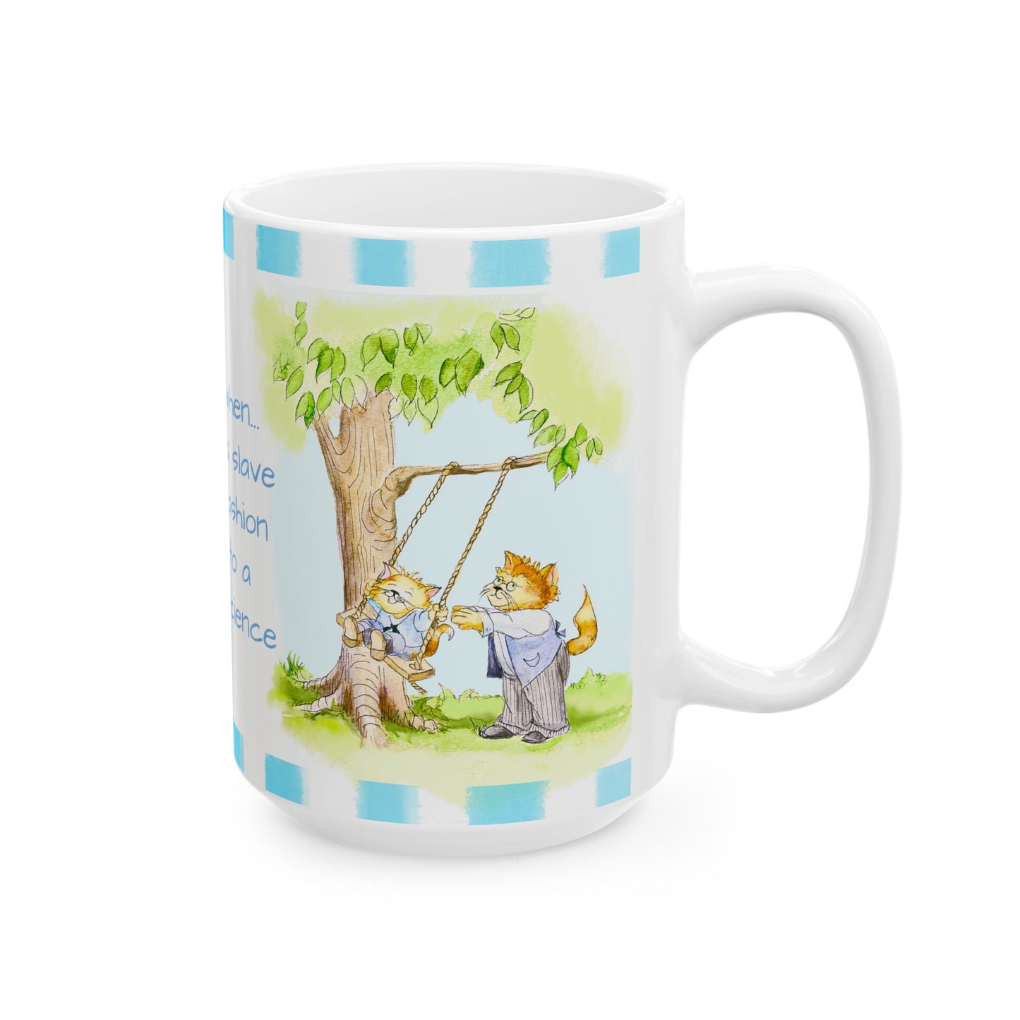 Kitty Fun Mug "It is sad…”
