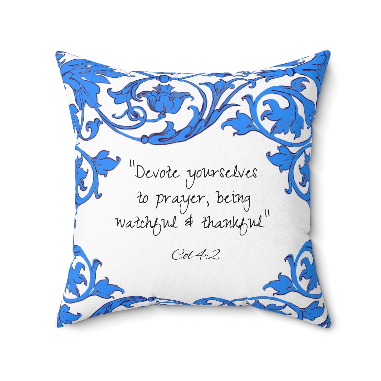 Scrollwork Polyester Square Pillow "Devote yourselves..."