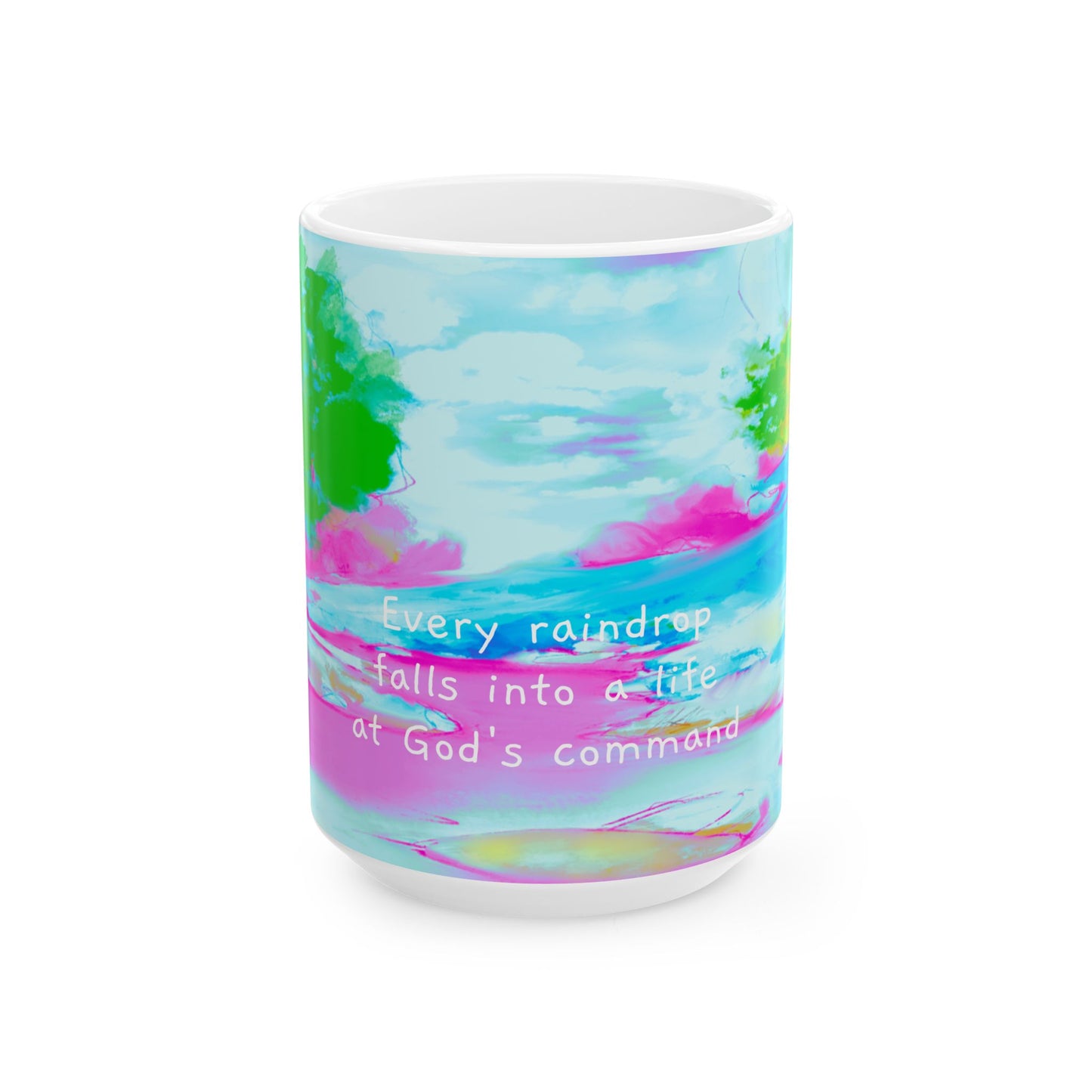 Inspirational Landscapes Ceramic Mug in Green, Blue and Pink , "Every raindrop falls into a life at God's command" 11oz