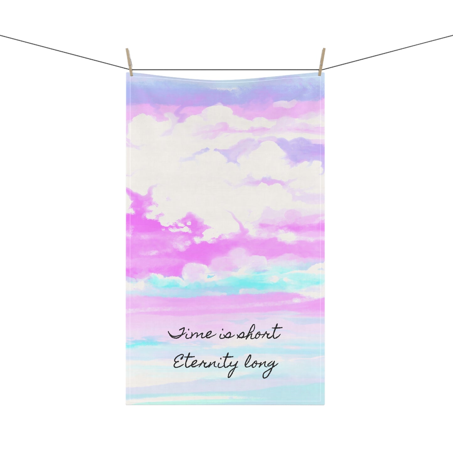 Joyful Landscapes Tea Towels (cotton or poly) Time is short eternity long