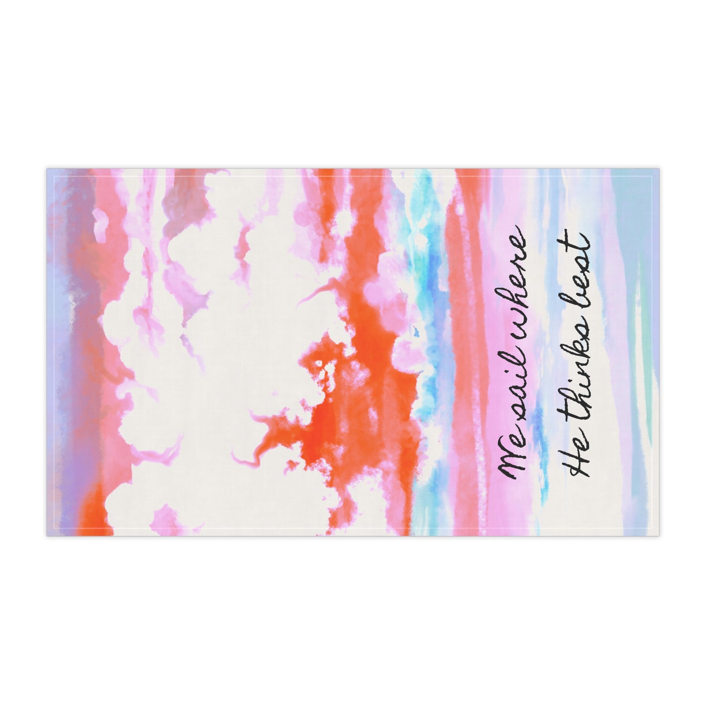 Joyful Landscapes Tea Towels (cotton or poly) We sail where He thinks best