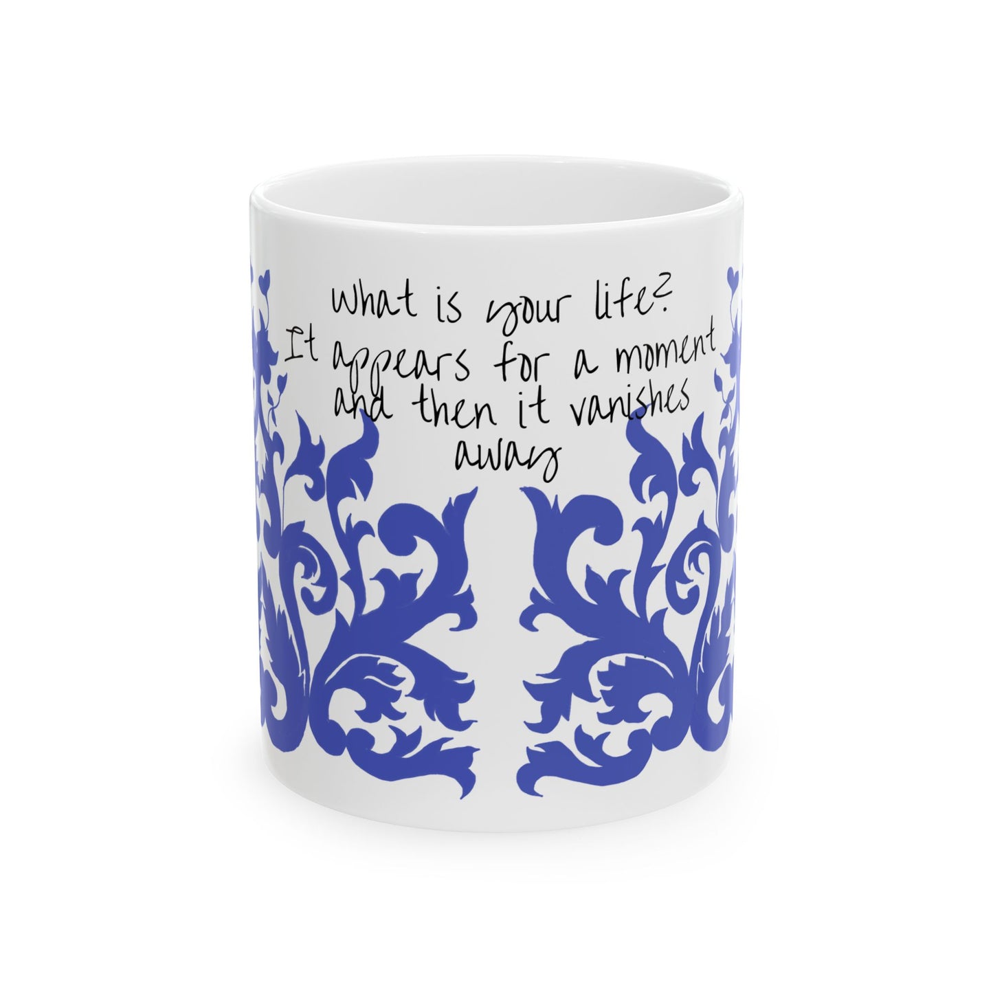 Scrollwork Ceramic Mug Blue What is your life?