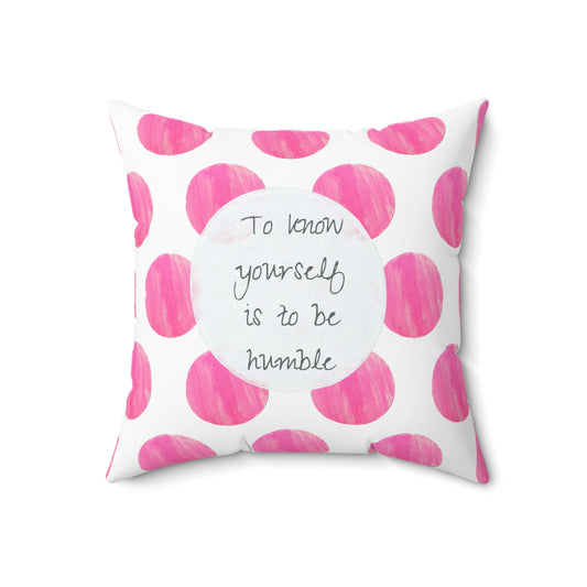 Polka Dot Joy Pillow "To know yourself is to be humble”