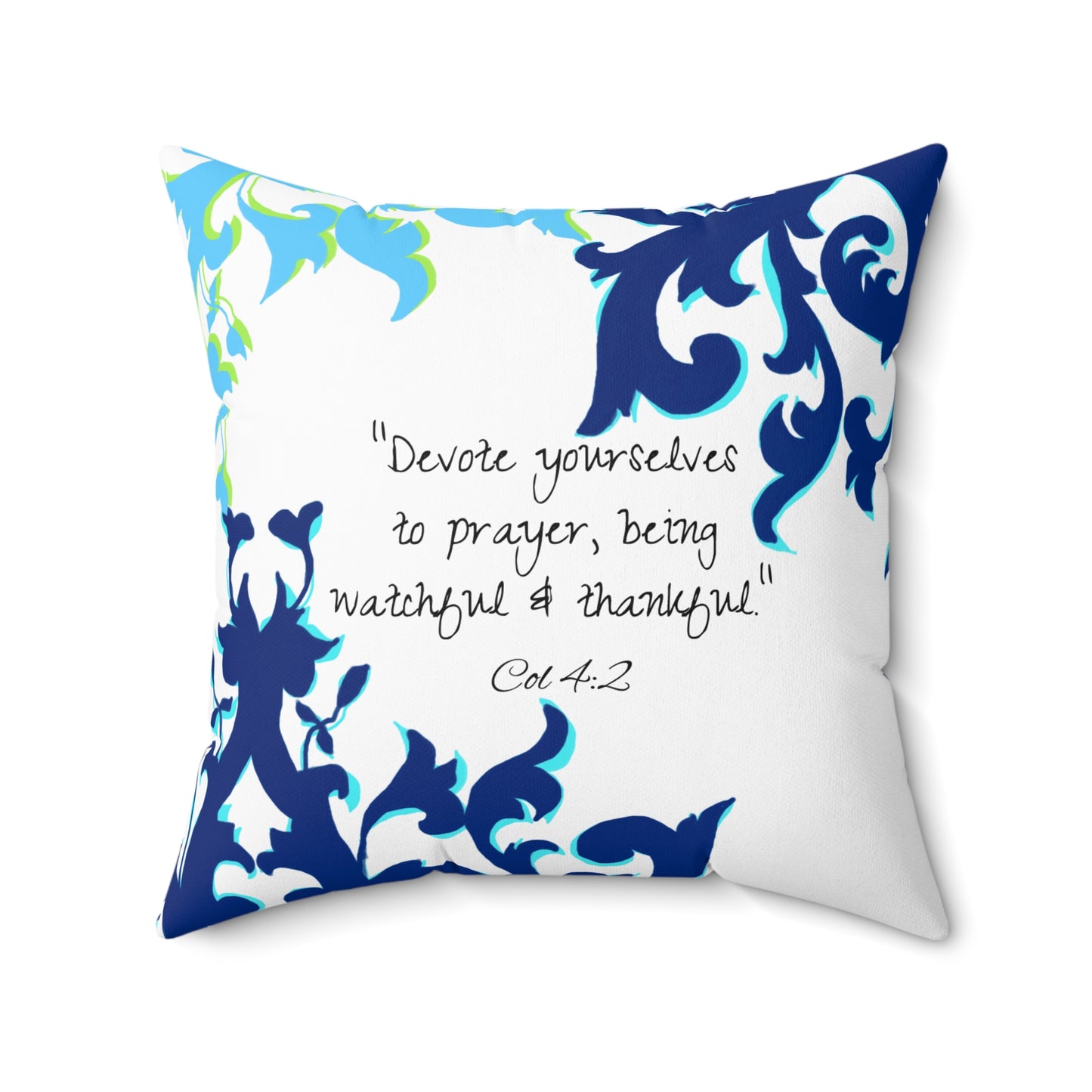 Scrollwork Polyester Square Pillow "Devote yourselves..."