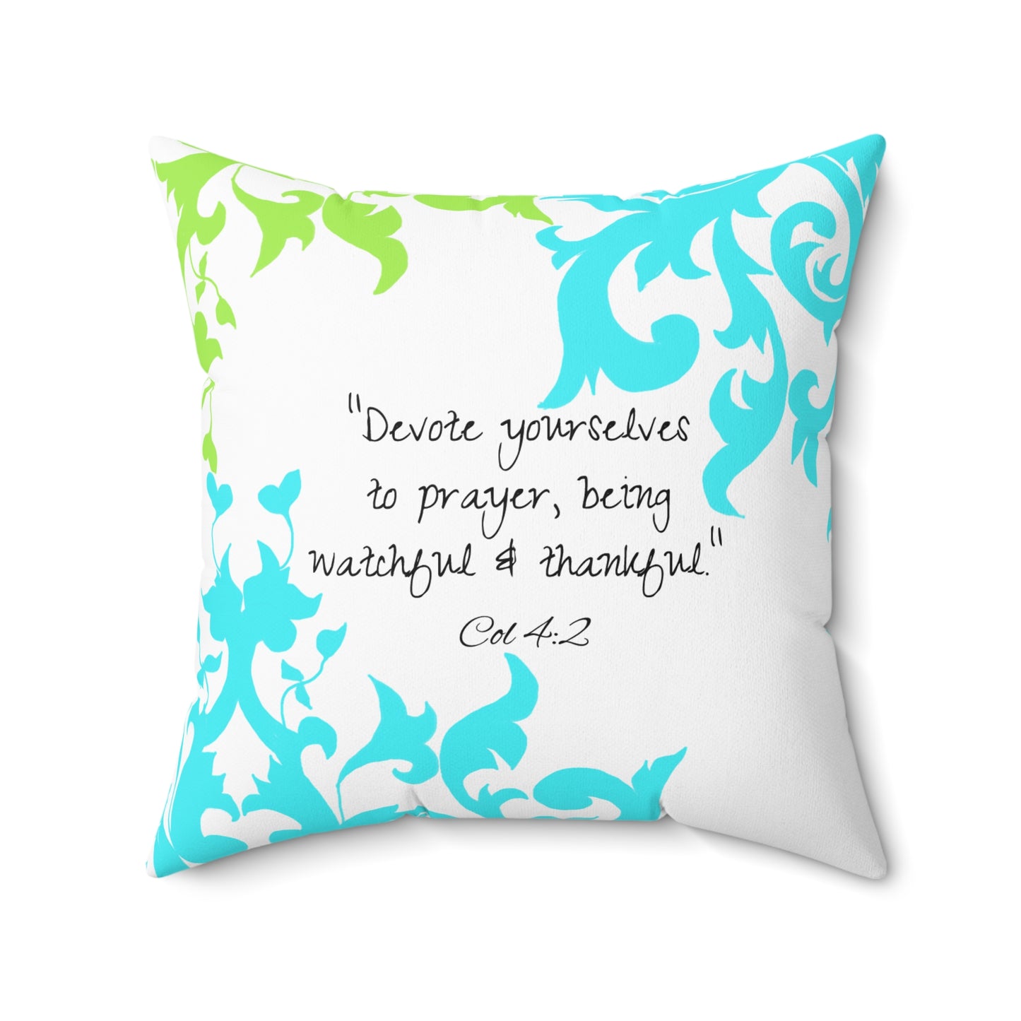 Scrollwork Polyester Square Pillow "Devote yourselves..."