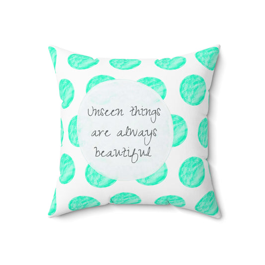 Polka Dot Joy Pillow "Unseen things..."