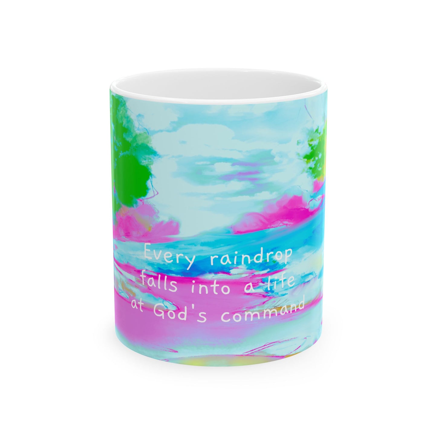 Inspirational Landscapes Ceramic Mug in Green, Blue and Pink , "Every raindrop falls into a life at God's command" 11oz
