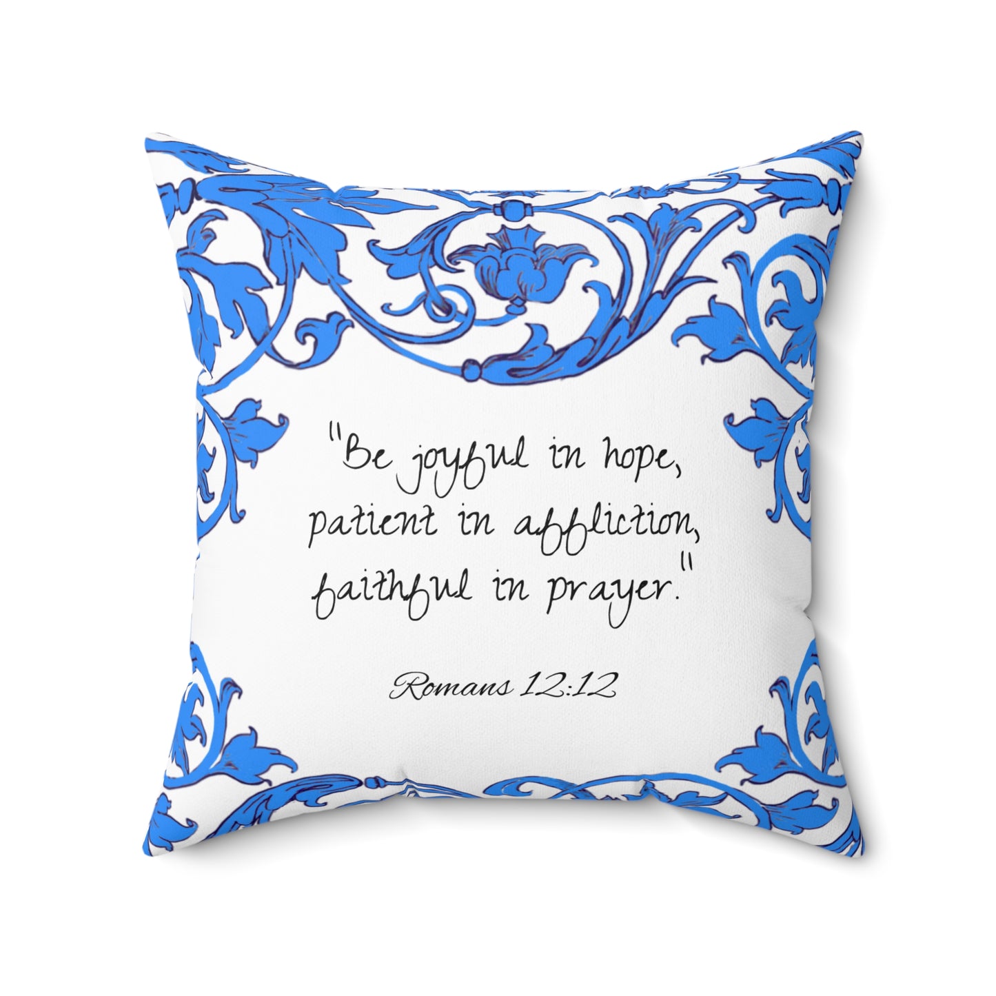 Scrollwork Polyester Square Pillow "Be Joyful..."