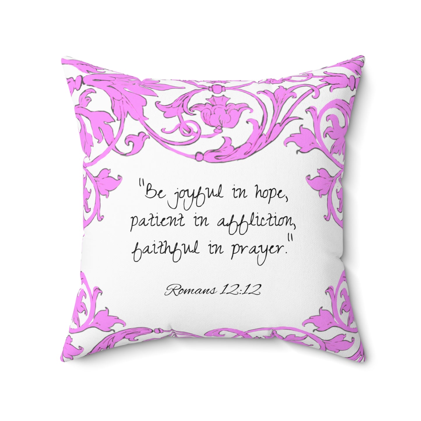 Scrollwork Polyester Square Pillow "Be Joyful..."