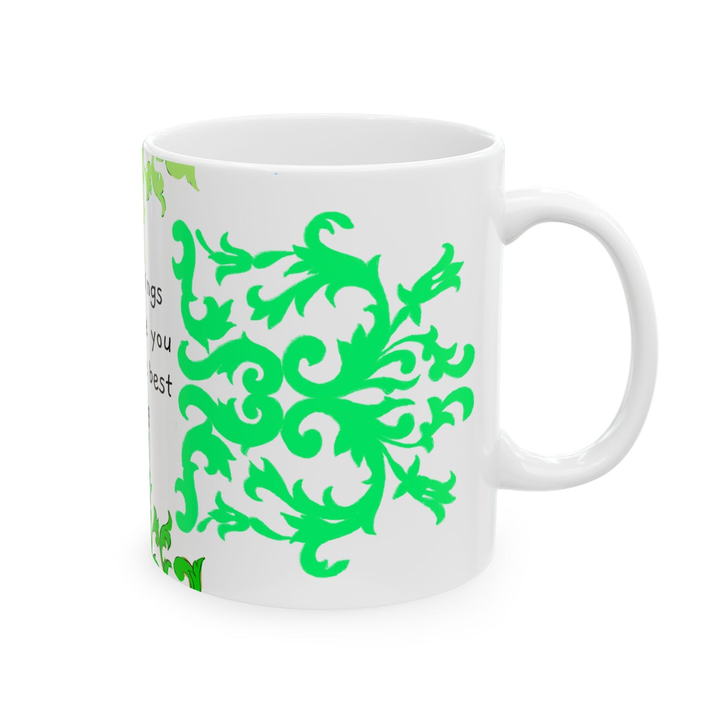 Scrollwork Ceramic Mug Green Aqua "Good things can..."